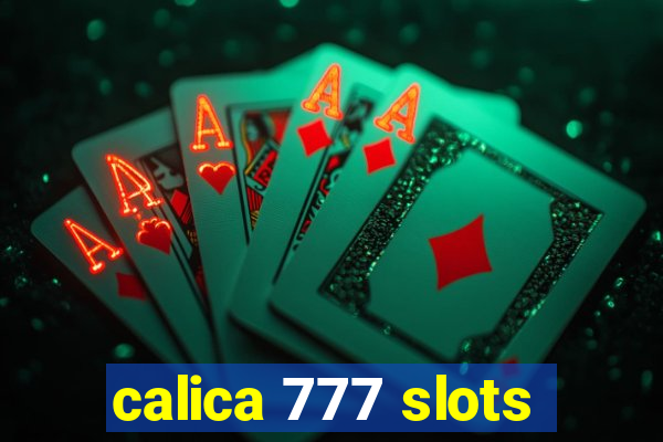 calica 777 slots